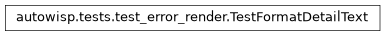 Inheritance diagram of autowisp.tests.test_error_render.TestFormatDetailText